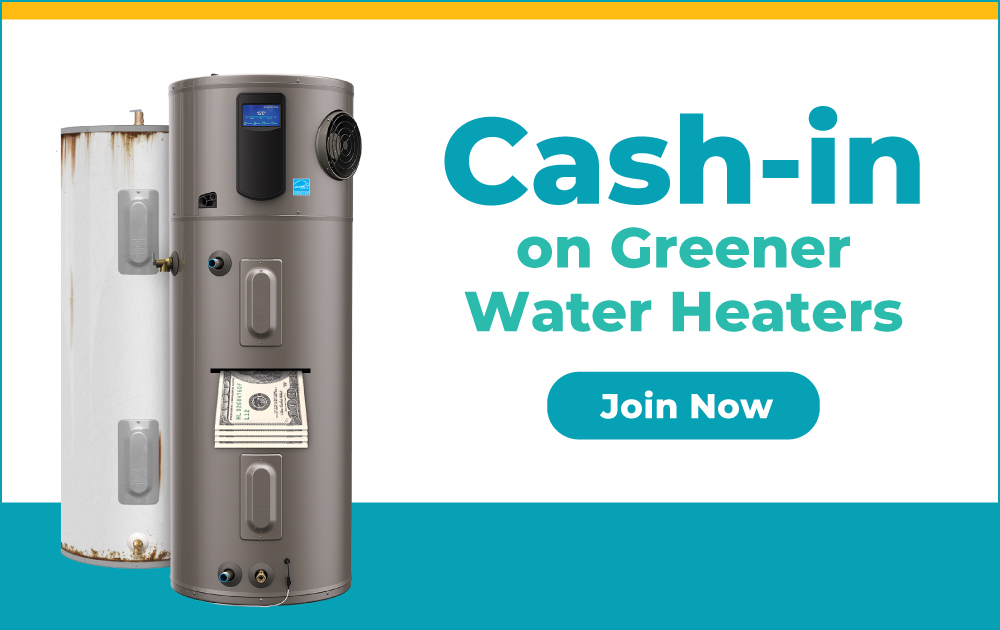 Cash in on Greener Water Heaters
